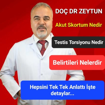 DOÇ. DR. HİKMET ZEYTUN’DAN AKUT SKROTUM UYARISI