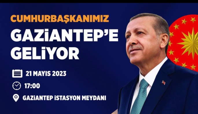 ERDOĞAN 21 MAYIS'TA GAZİANTEP'TE