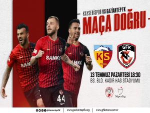 KAYSERİ-GAZİANTEP FK MAÇINA DOĞRU