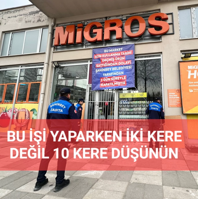 ŞAHİNBEY BELEDİYESİ MAHKEME KARARIYLA O MARKETİ TEKRAR KAPATTI