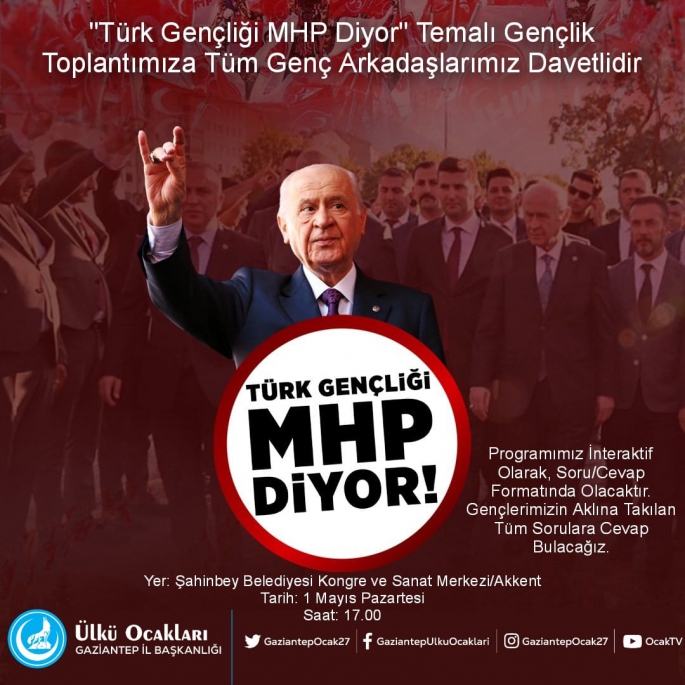 “TÜRK GENÇLİĞİ MHP DİYOR”